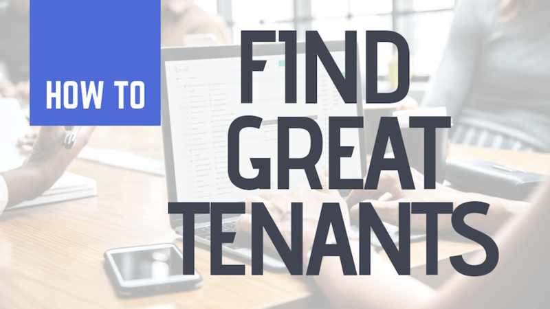 How to Find The Best Tenants Quickly